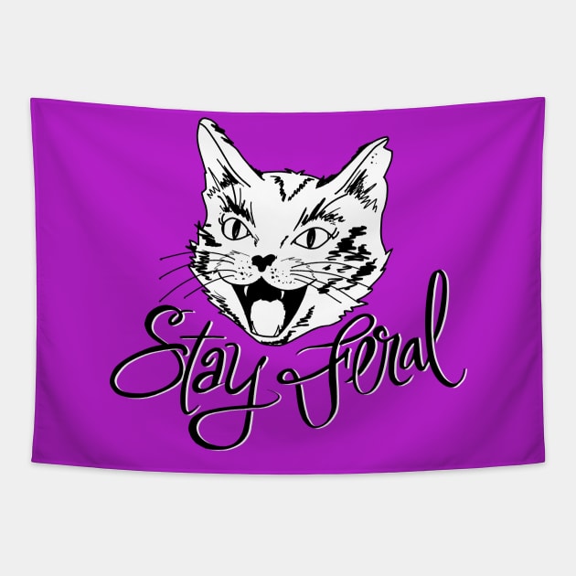 Stay Feral Tapestry by Salty Said Sweetly