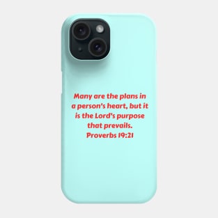 Bible Verse Proverbs 19:21 Phone Case