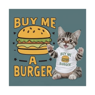 Buy Me A Burger - Cat T-Shirt