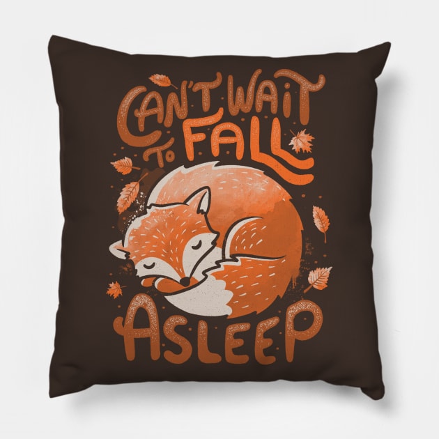 Can’t Wait to Fall Asleep Cute Funny Autumn Fox Pillow by eduely