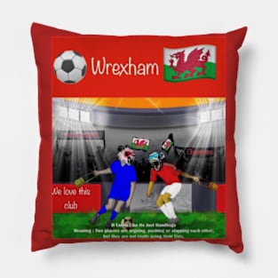 It looks like its just handbags, Wrexham funny soccer sayings. Pillow