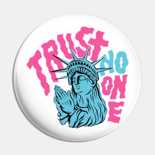 Trust no one Pin