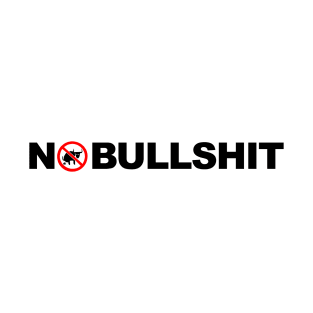 No Bullshit T-Shirt