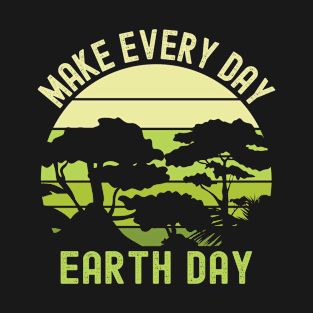 Make Every Day Earth Day Pro Environment Forest T-Shirt