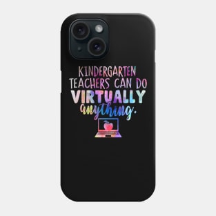 Kindergarten Teachers Can Do Virtually Anything Phone Case