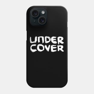 We're all Undercover 2020 Phone Case