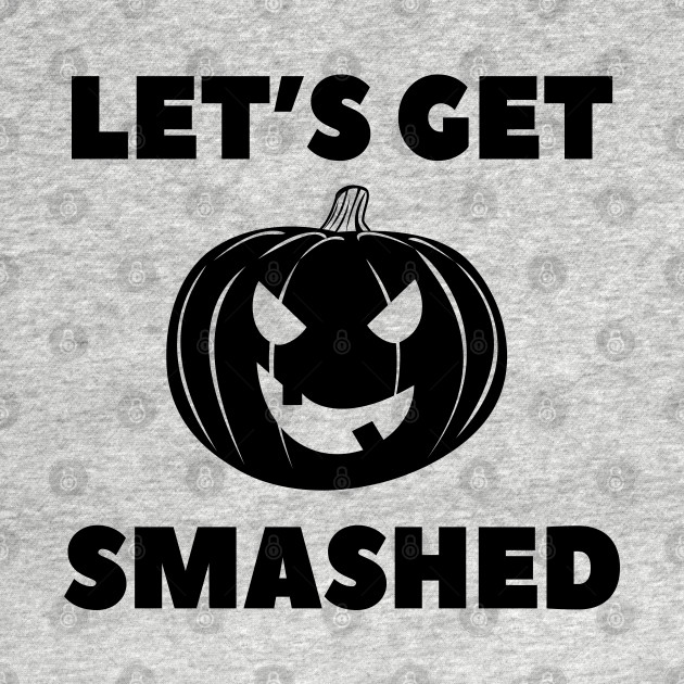 Download Let's Get Smashed Pumpkin - Gift Idea - Tank Top | TeePublic