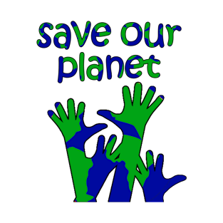 save our planet T-Shirt