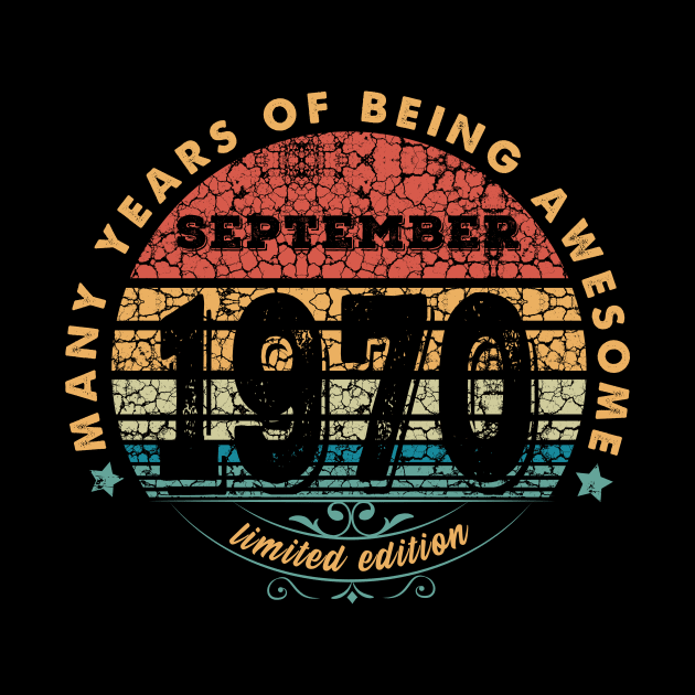 Born In September 1970 Vintage Shirt ,50th Years Old Shirts,Born In 1970,50 th Anniversary 1970 Gift T-Shirt by kokowaza