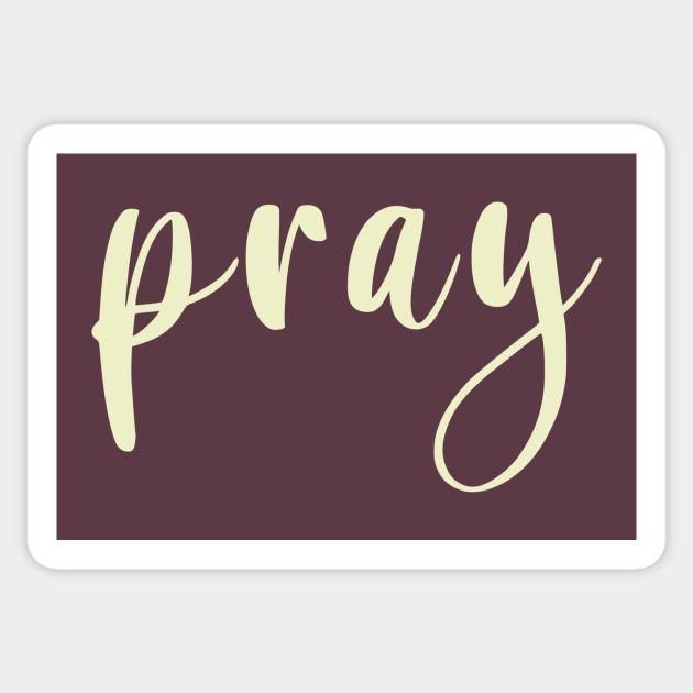 Pray Without Ceasing 1 Thessalonians 5 17 Bible Verse Pray Sticker Teepublic