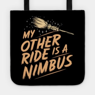 My Other Ride is a Nimbus - Flying Broom - Fantasy Tote