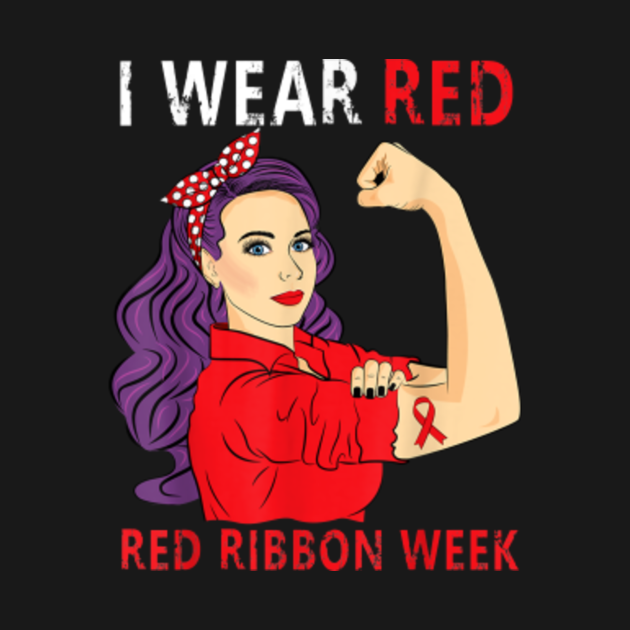 We Wear Red For Red Ribbon Week Awareness Ribbon We Wear Red For Red