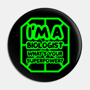 I'm a biologist, what's your superpower? Pin