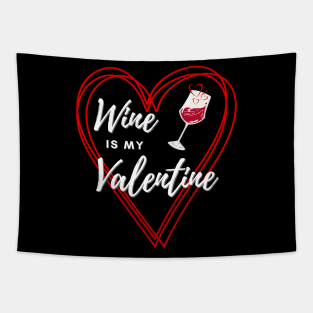 Wine is my Valentine Tapestry