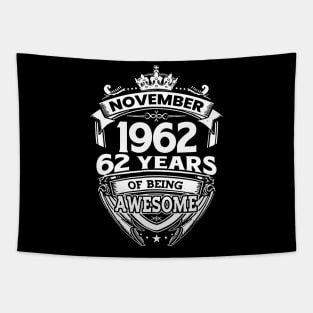 November 1962 62 Years Of Being Awesome 62nd Birthday Tapestry