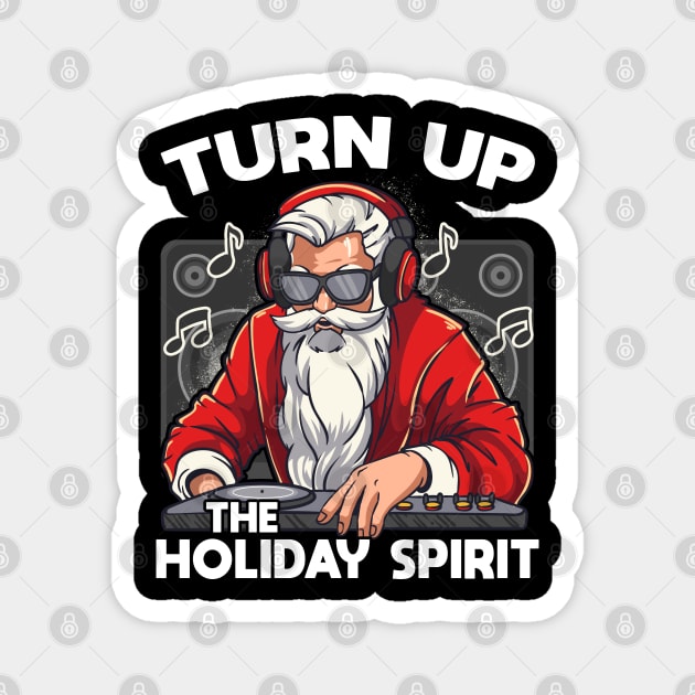 DJ Santa Claus Turning Up the Holiday Spirit Magnet by creative