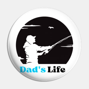 Dad's life, fisherman. Gift idea for dad on his father's day. Father's day Pin