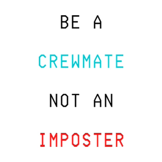 Among us - be a crewmate not an imposter by THP