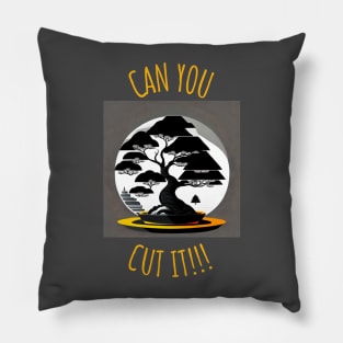 CAN YOU CUT IT Pillow