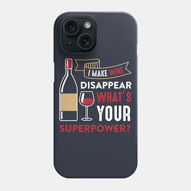 I Make Wine Disappear Phone Case by TomCage