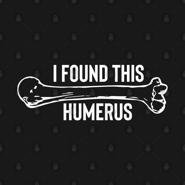 I Found This Humerus by pako-valor