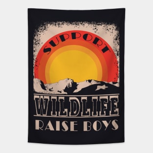 Support Wildlife Raise Boys Mom Dad Mother Parents Tapestry