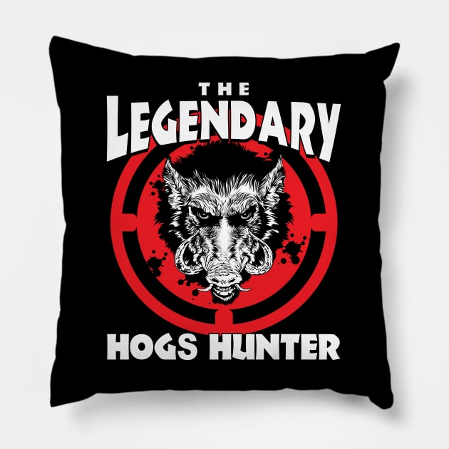 The Legendary Hogs Hunter Pillow by PunnyPoyoShop