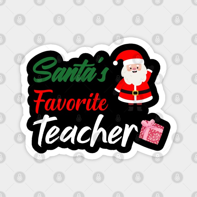 Santa's Favorite TEACHER Family Christmas shirt Magnet by boufart