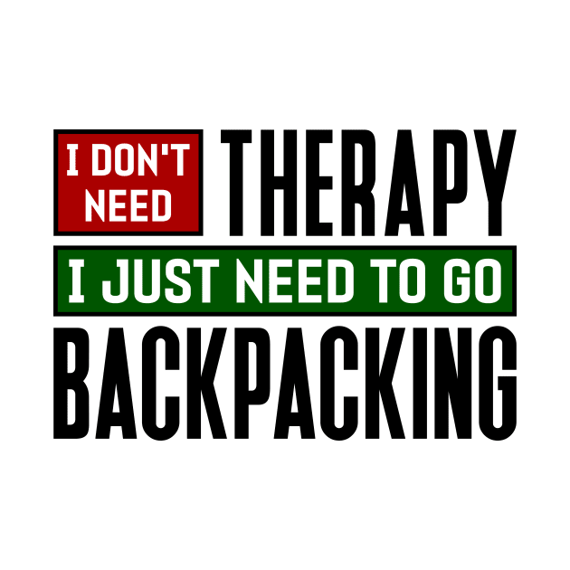 I don't need therapy, I just need to go backpacking by colorsplash