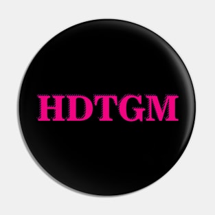 HDTGM Pin