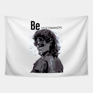 be unique be uncommon Tapestry