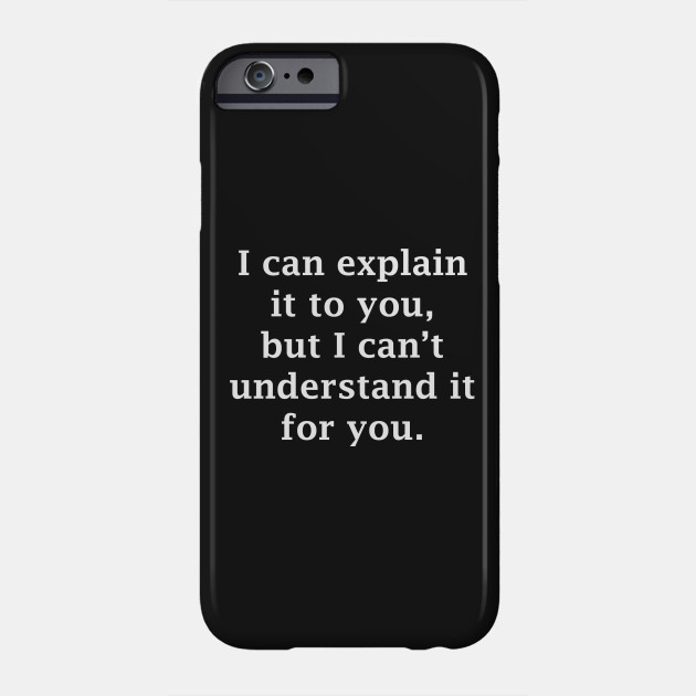 I Can Explain It To You