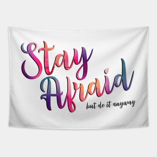 Carrie Fisher Quote - Stay Afraid Do it Anyway Tapestry