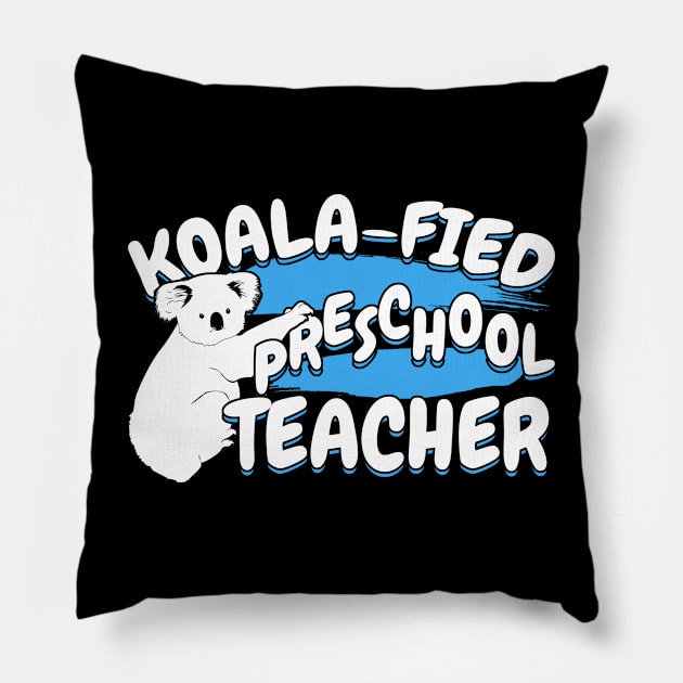 Koala-Fied Preschool Teacher Pillow by Dolde08