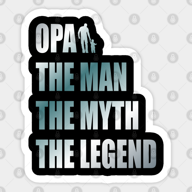 opa the man the myth the legend