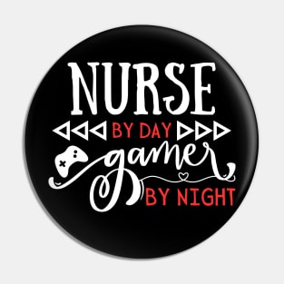 Funny Nurse Gift Idea Nurse by day Gamer by night Pin