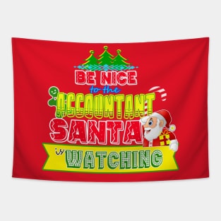 Be nice to the Accountant Santa is watching gift idea Tapestry