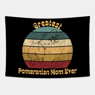 greatest Pomeranian Mom Tapestry