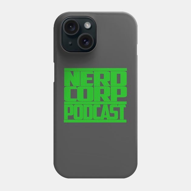 Nerd Corp Logo 2 Phone Case by The Nerd Corporation