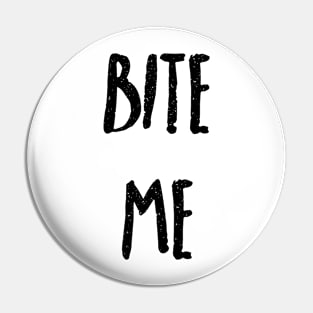 Bite Me Pin