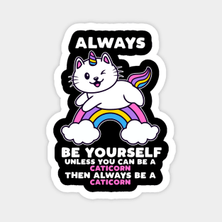 Always Be Yourself Magnet