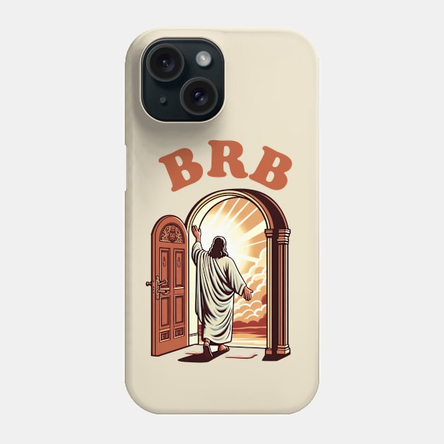 Easter Jesus BRB Phone Case by PopCultureShirts