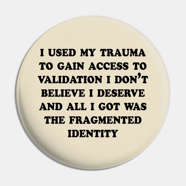 Fragmented identity Pin by TheCosmicTradingPost