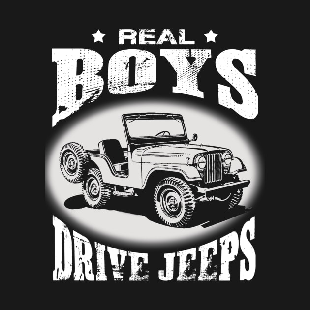 Real Boys drive jeeps father's day jeep men jeep papa jeeps lover jeep offroad jeep boy by Carmenshutter