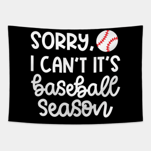 Sorry I Can't It's Baseball Season Baseball Player Mom Dad Funny Tapestry