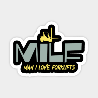 MILF Man I Love Forklifts Magnet