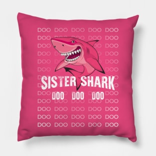 Sister Shark Shirt Doo Doo Matching Family Shark T-Shirt Pillow