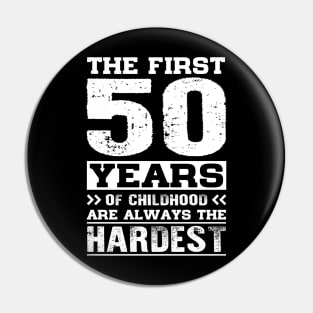 The First 50 Years Old 50th Birthday Funny Joke Gag Gift Pin