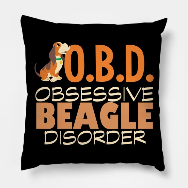 Cute Obsessive Beagle Disorder Pillow by epiclovedesigns