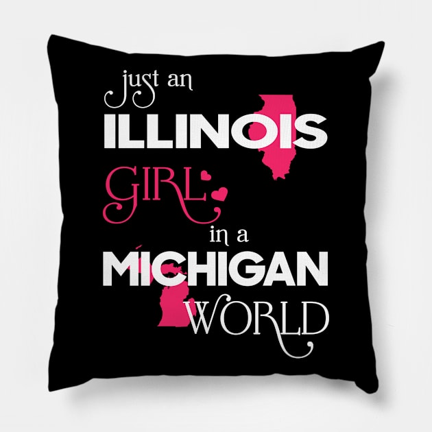 Just Illinois Girl In Michigan World Pillow by FaustoSiciliancl